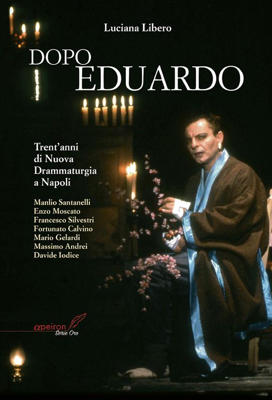 Dopo Eduardo. Trent'anni di nuova drammaturgia a Napoli - Luciana Libero - copertina
