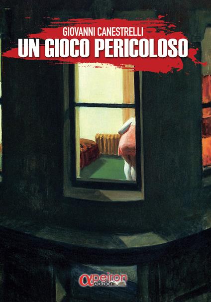 Un gioco pericoloso - Giovanni Canestrelli - copertina