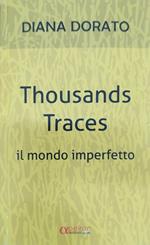 Thousands traces. Il mondo imperfetto