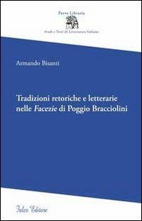 Tradizioni retoriche e letterarie nelle facezie di Poggio Bracciolini - Armando Bisanti - copertina