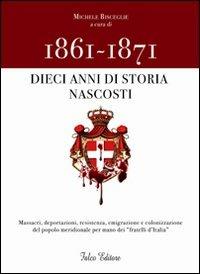 1861-1871. Dieci anni di storia nascosti - copertina