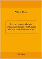 I riti abbreviati relativi a speciali controversie nel codice del processo amministrativo