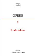 Opere. Vol. 2: ciclo italiano, Il.