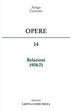 Opere. Relazioni 1970-73. Vol. 14