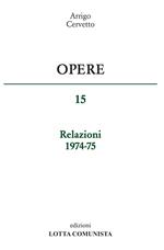 Opere. Relazioni 1974-75. Vol. 15