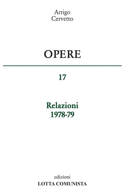 Opere. Vol. 17: Relazioni 1978-79. - Arrigo Cervetto - copertina