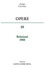 Opere. Relazioni 1984. Vol. 20
