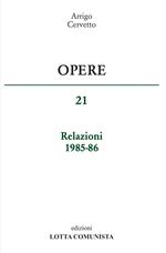 Opere. Vol. 21: Relazioni 1985-86