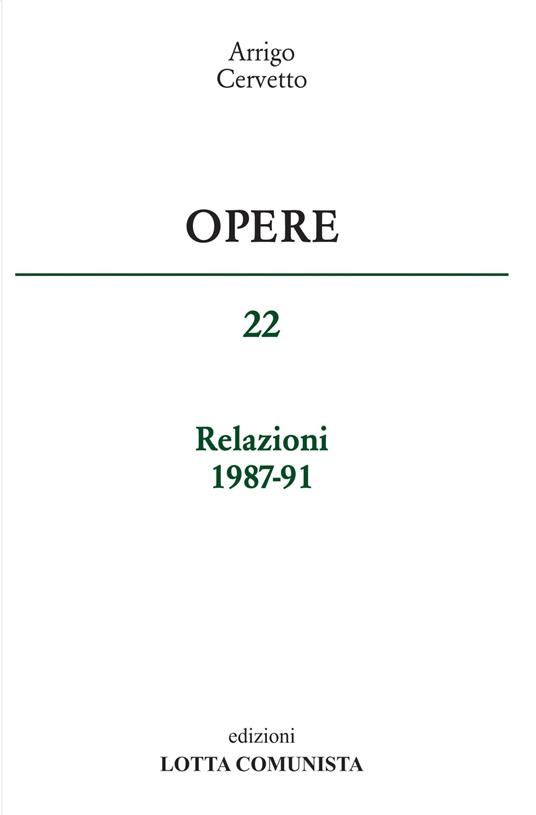 Opere. Relazioni 1987-91. Vol. 22 - Arrigo Cervetto - copertina