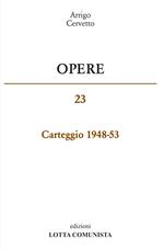 Opere. Carteggio 1948-53. Vol. 23