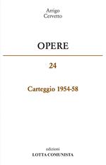 Opere. Carteggio 1954-58. Vol. 24