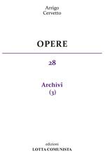 Opere. Vol. 28: Archivi.