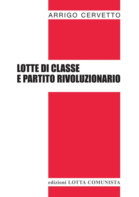 Lotte di classe e partito rivoluzionario - Arrigo Cervetto - copertina