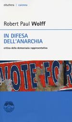 In difesa dell'anarchia. Critica della democrazia rappresentativa