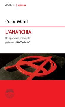 L'anarchia. Un approccio essenziale