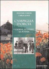 Campiglia d'Orcia. I giorni, le opere, la poesia - Eugene Cohen,Carla Lenti - copertina