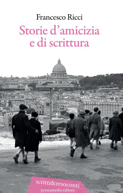 Storie d'amicizia e di scrittura - Francesco Ricci - copertina