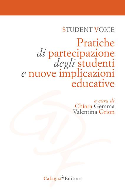 Student voice. Pratiche di partecipazione degli studenti e nuove implicazioni educative - copertina