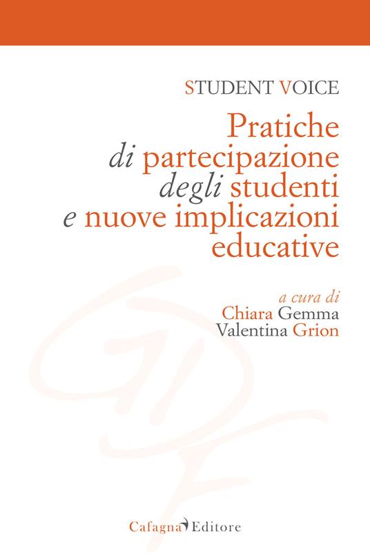 Student voice. Pratiche di partecipazione degli studenti e nuove implicazioni educative - copertina