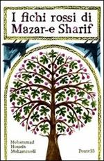 I fichi rossi di Mazar-e Sharif