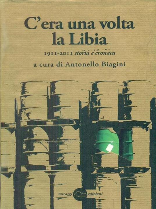C'era una volta la Libia. 1911-2011 storia e cronaca - copertina
