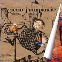 Ciccio tuttopancia - Cristina Maccario,Rosella Lomanto - copertina