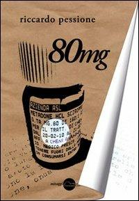 80 mg - Riccardo Pessione - copertina