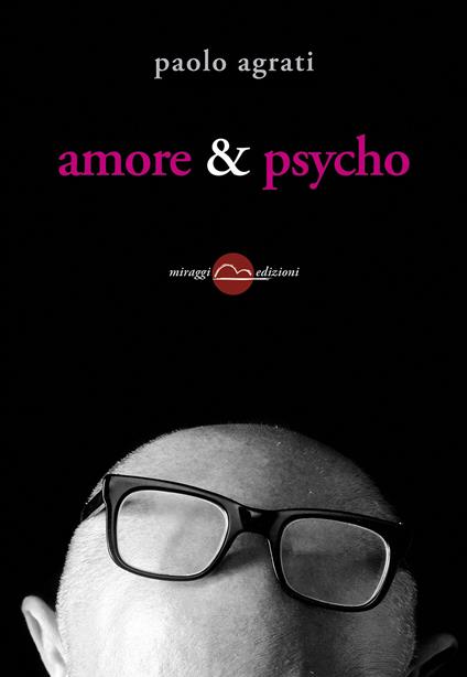 Amore & psycho - Paolo Agrati - copertina
