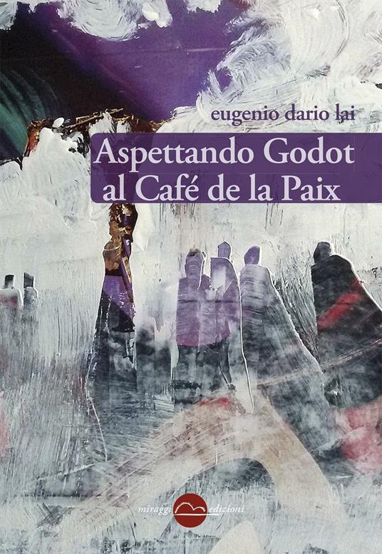 Aspettando Godot al Café de la Paix - Eugenio Dario Lai - copertina