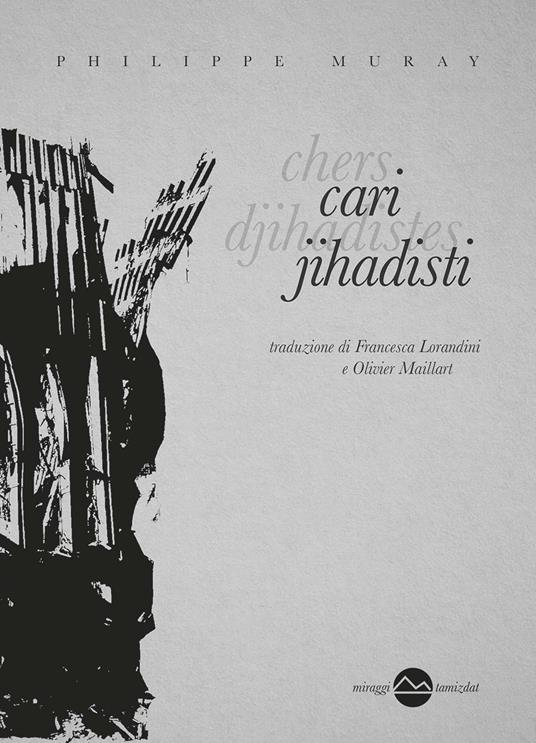 Cari jihadisti... - Philippe Muray - copertina