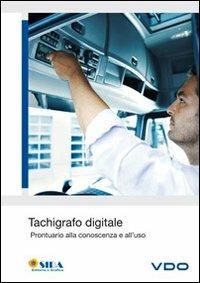 Tachigrafo digitale. Prontuario alla conoscenza e all'uso. Con DVD - copertina