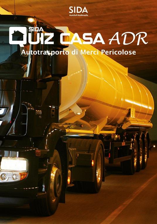 Quiz casa ADR. Autotrasporto di merci pericolose. Con DVD - copertina