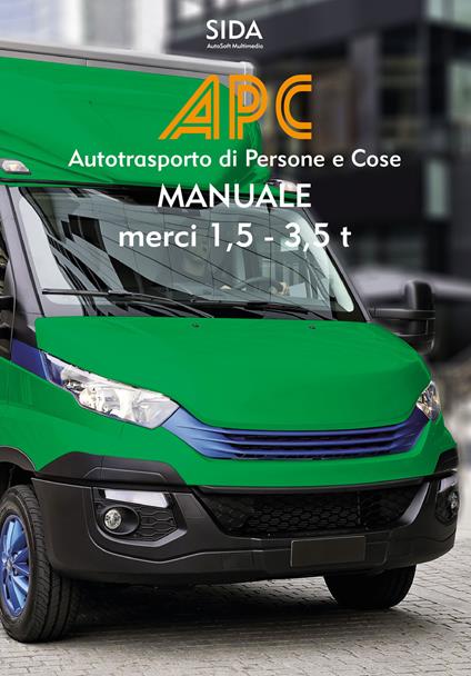 APC. Manuale merci 1, 5-3, 5 t. Autotrasporto di persone e cose - copertina