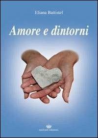 Amore e dintorni - Eliana Battistel - copertina