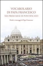 Vocabolario di papa Francesco nei primi mesi di pontificato. Vol. 1