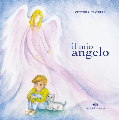 Il mio angelo - Vittoria Castelli - copertina