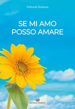 Se mi amo posso amare