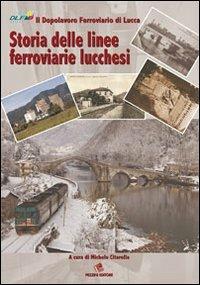 Storia delle linee ferroviarie lucchesi - copertina