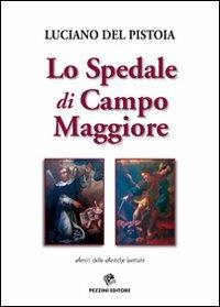 Lo spedale di Campo Maggiore - Luciano Del Pistoia - copertina