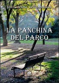La panchina del parco - Gisella Gerosa,Vasco Pasqualini - copertina