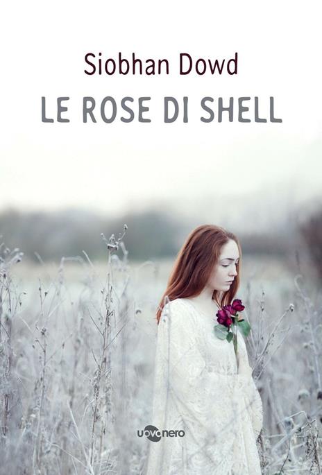 Le rose di Shell - Siobhan Dowd - copertina