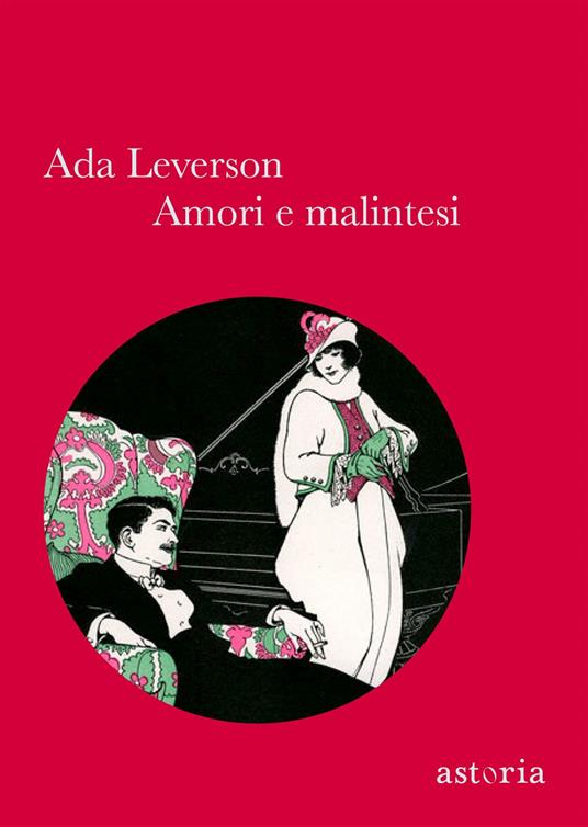 Amori e malintesi - Ada Leverson,M. Bonsanti - ebook
