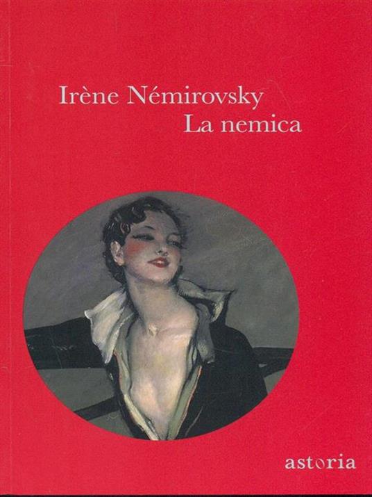La nemica - Irène Némirovsky - 2