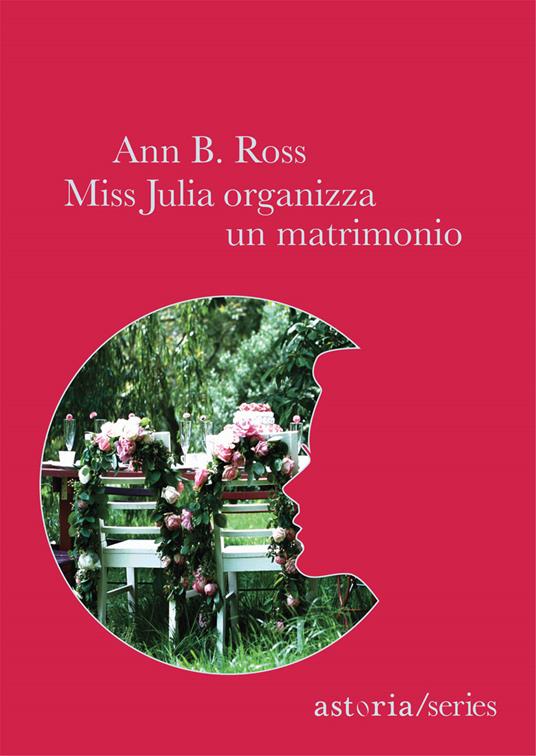 Miss Julia organizza un matrimonio - Ann B. Ross - copertina