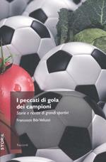 I peccati di gola dei campioni. Storie e ricette di grandi sportivi