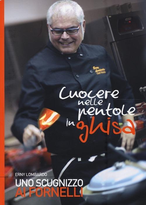 Uno scugnizzo ai fornelli. Cuocere nelle pentole in ghisa - Erny Lombardo,Anna M. Simonini - copertina