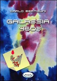 Galassia 4603 - Carlo Bertolini - copertina