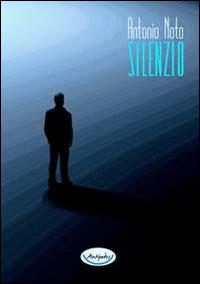 Silenzio - Antonio Noto - copertina