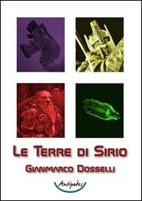 Le terre di Sirio - Gianmarco Dosselli - copertina