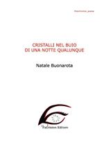 Cristalli nel buio di una notte qualunque. Ediz. in braille